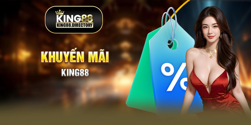 Nhận Ưu Đãi Cùng King88